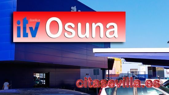 Todo lo que necesitas para la ITV en Osuna está aquí: dirección de la estación